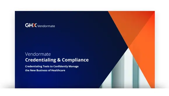 Image for GHX Vendormate: Credentialing Tools to Confidently Manage the New Business of Healthcare