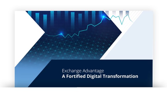 Image for Exchange Advantage: A Fortified Digital Transformation