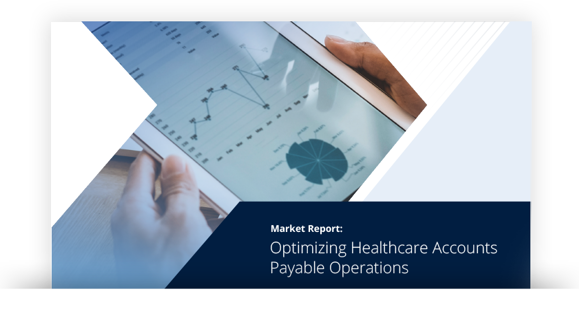 Image for Market Report: Optimizing Healthcare Accounts Payable Operations
