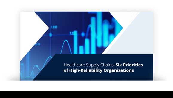 Image for Healthcare Supply Chains: Six Priorities of High-Reliability Organizations